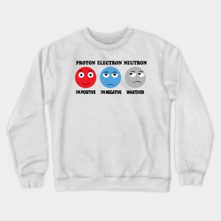 Proton Electron Neutron Crewneck Sweatshirt